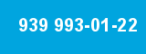939 993-01-22 939 993-01-22